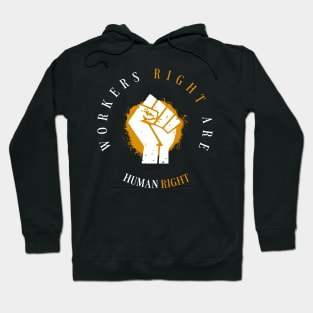 Workers Rights are Human Rights Hoodie